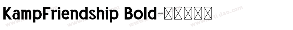 KampFriendship Bold字体转换